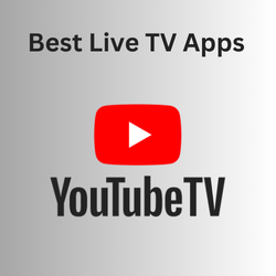 Youtube tv-Best Live TV Apps