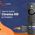 Install Cinema HD On Firestick